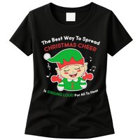 Best Way To Spread Christmas Cheer Is Singing Out Loud Womens T-Shirt