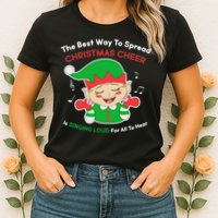 Best Way To Spread Christmas Cheer Is Singing Out Loud Womens T-Shirt