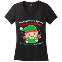 Best Way To Spread Christmas Cheer Is Singing Out Loud Women's V-Neck T-Shirt