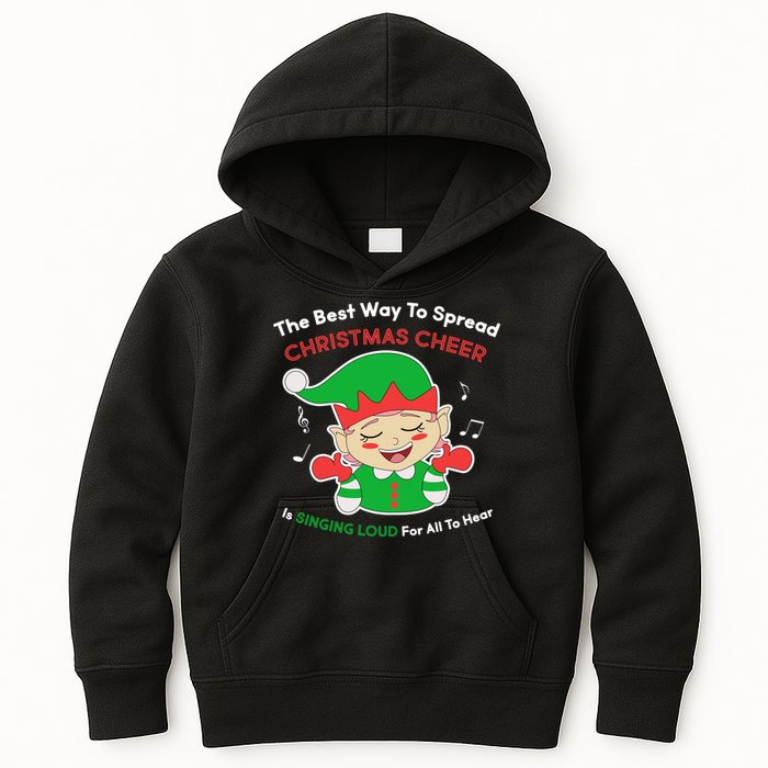 Best Way To Spread Christmas Cheer Is Singing Out Loud Kids Hoodie