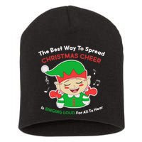 Best Way To Spread Christmas Cheer Is Singing Out Loud Short Acrylic Beanie