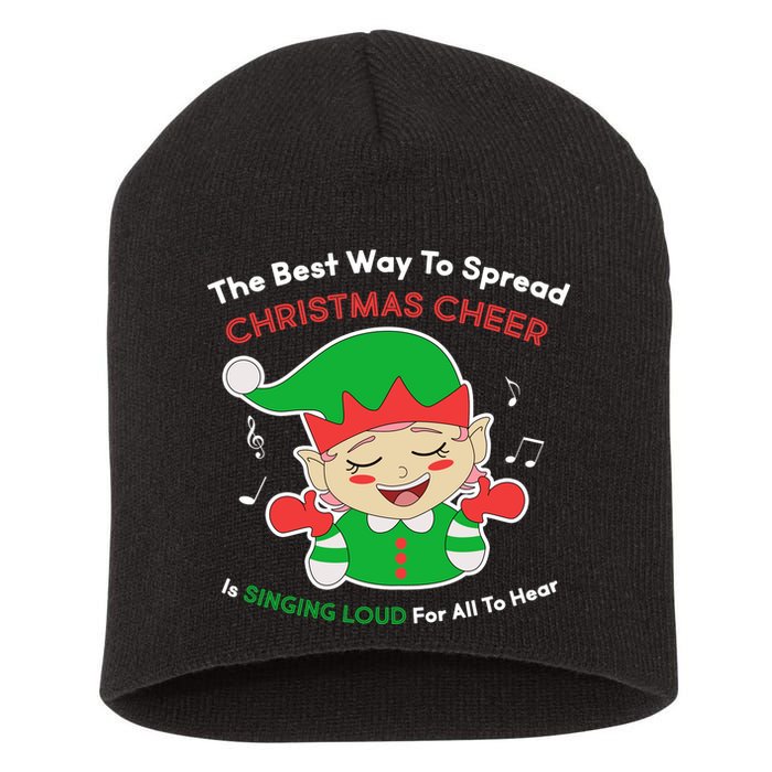 Best Way To Spread Christmas Cheer Is Singing Out Loud Short Acrylic Beanie