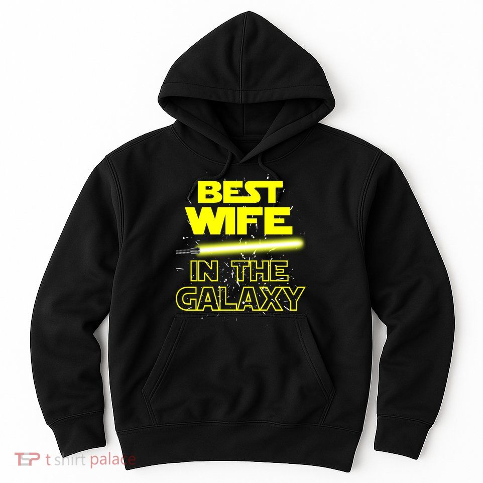Best Wife In The Galaxy Hoodie