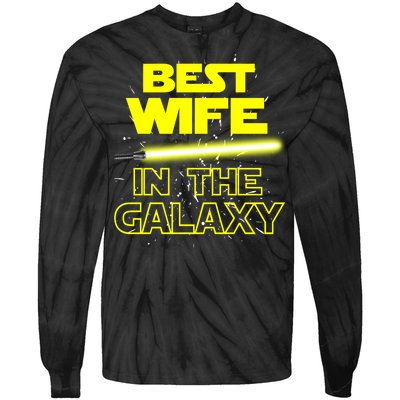 Best Wife In The Galaxy Tie-Dye Long Sleeve Shirt