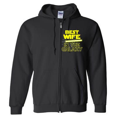 Best Wife In The Galaxy Full Zip Hoodie