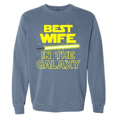 Best Wife In The Galaxy Garment-Dyed Sweatshirt