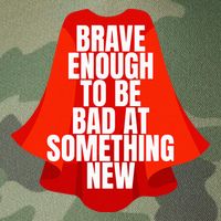 Brave Enough To Be Bad At Something New Legacy Tie Dye Trucker Hat