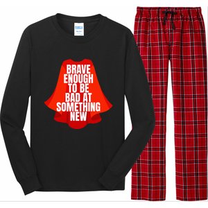 Brave Enough To Be Bad At Something New Long Sleeve Pajama Set