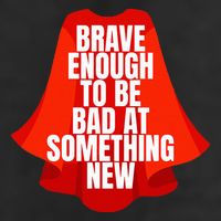 Brave Enough To Be Bad At Something New Golf Towel