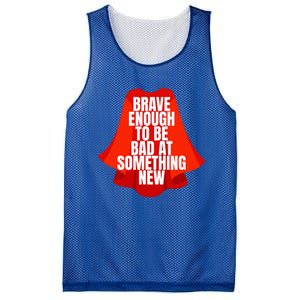 Brave Enough To Be Bad At Something New Mesh Reversible Basketball Jersey Tank