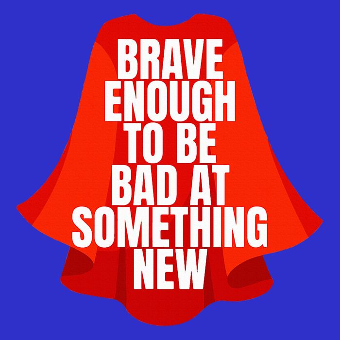 Brave Enough To Be Bad At Something New Premium T-Shirt