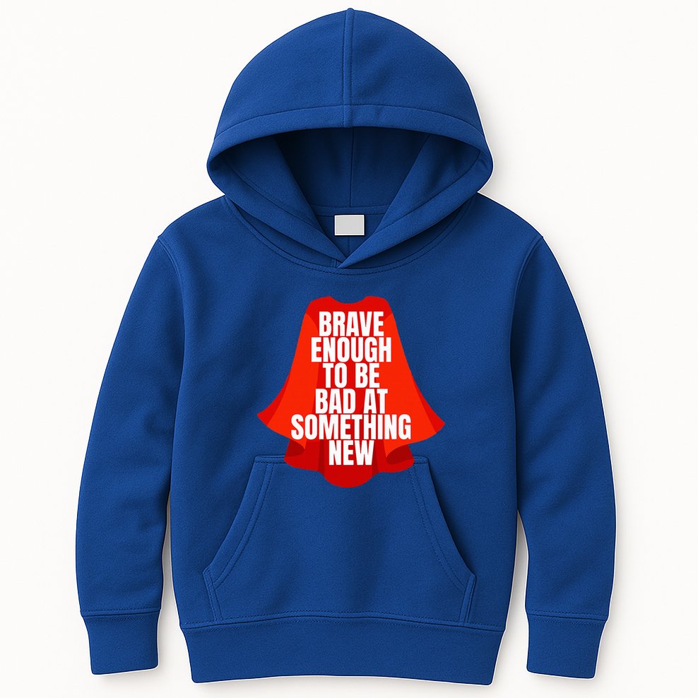 Brave Enough To Be Bad At Something New Kids Hoodie