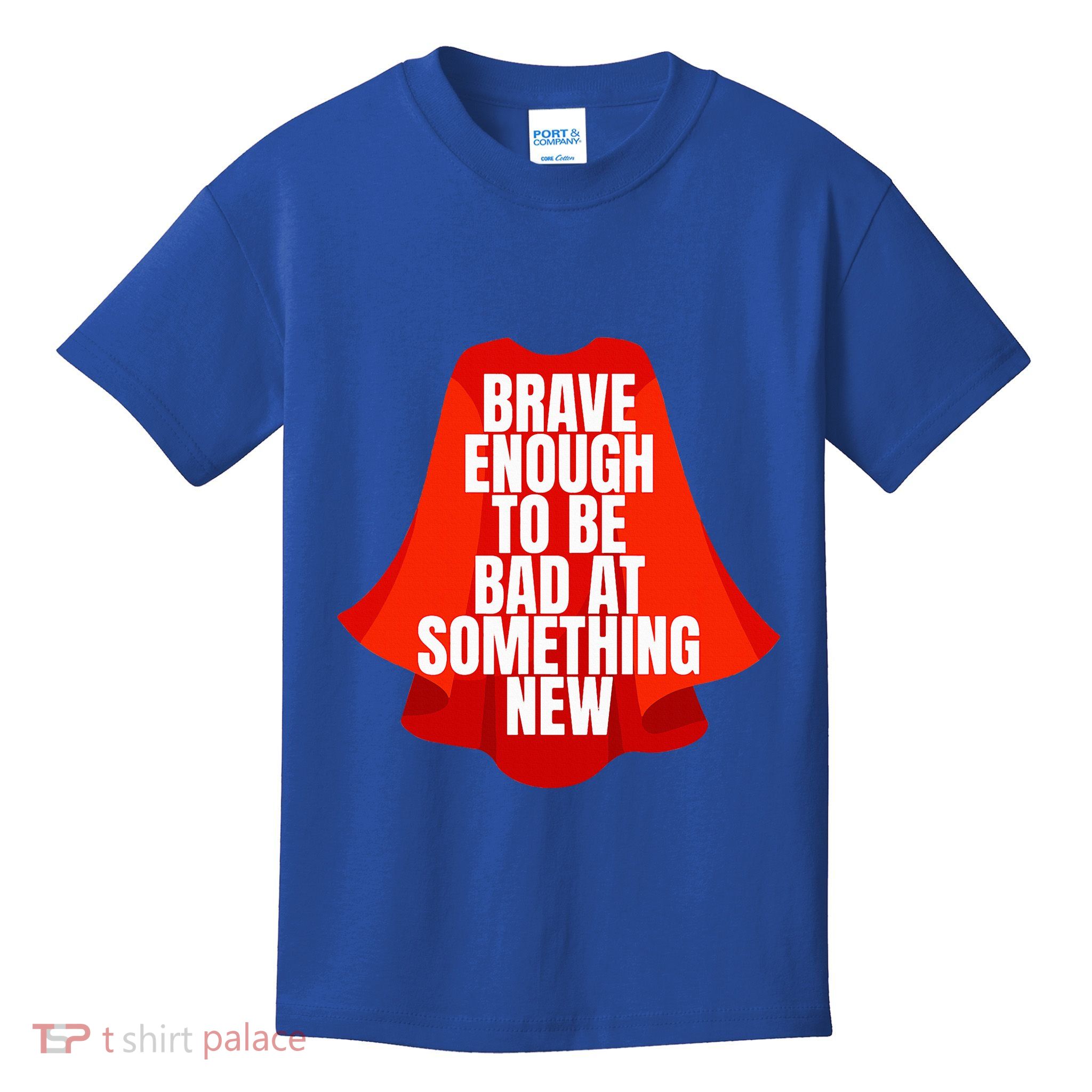 Brave Enough To Be Bad At Something New Kids T-Shirt