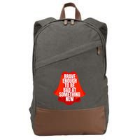 Brave Enough To Be Bad At Something New Cotton Canvas Backpack