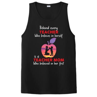 Behind Every Teacher Who Believes In Herself Is Teacher Mom Gift PosiCharge Competitor Tank