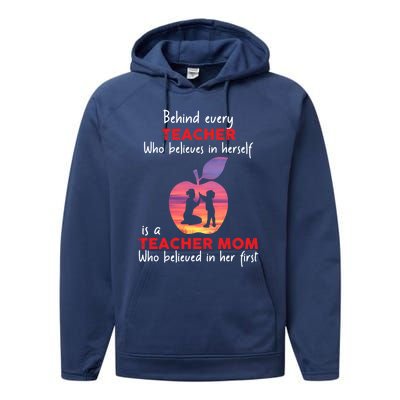 Behind Every Teacher Who Believes In Herself Is Teacher Mom Gift Performance Fleece Hoodie