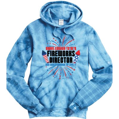 Brave Enough To Be A Fireworks Director 4th Of July Cute Gift Tie Dye Hoodie