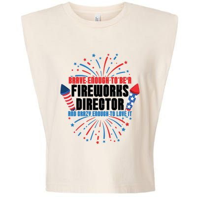 Brave Enough To Be A Fireworks Director 4th Of July Cute Gift Garment-Dyed Women's Muscle Tee