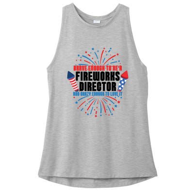 Brave Enough To Be A Fireworks Director 4th Of July Cute Gift Ladies PosiCharge Tri-Blend Wicking Tank