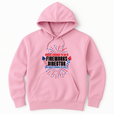 Brave Enough To Be A Fireworks Director 4th Of July Cute Gift Hoodie