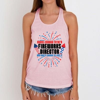 Brave Enough To Be A Fireworks Director 4th Of July Cute Gift Women's Knotted Racerback Tank