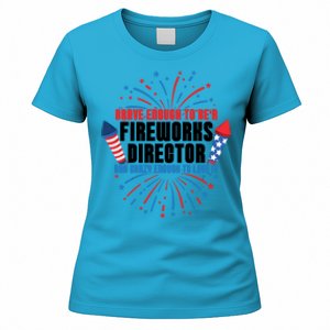 Brave Enough To Be A Fireworks Director 4th Of July Cute Gift Women's T-Shirt