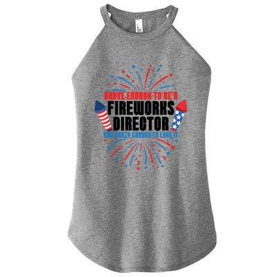 Brave Enough To Be A Fireworks Director 4th Of July Cute Gift Women's Perfect Tri Rocker Tank