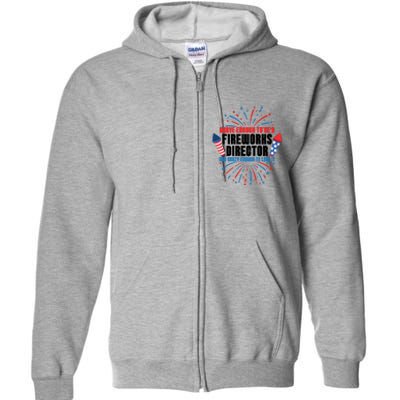 Brave Enough To Be A Fireworks Director 4th Of July Cute Gift Full Zip Hoodie