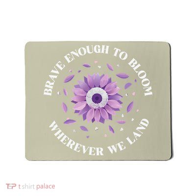 Brave Enough To Bloom Wherever We Land Military Sunflower Mousepad