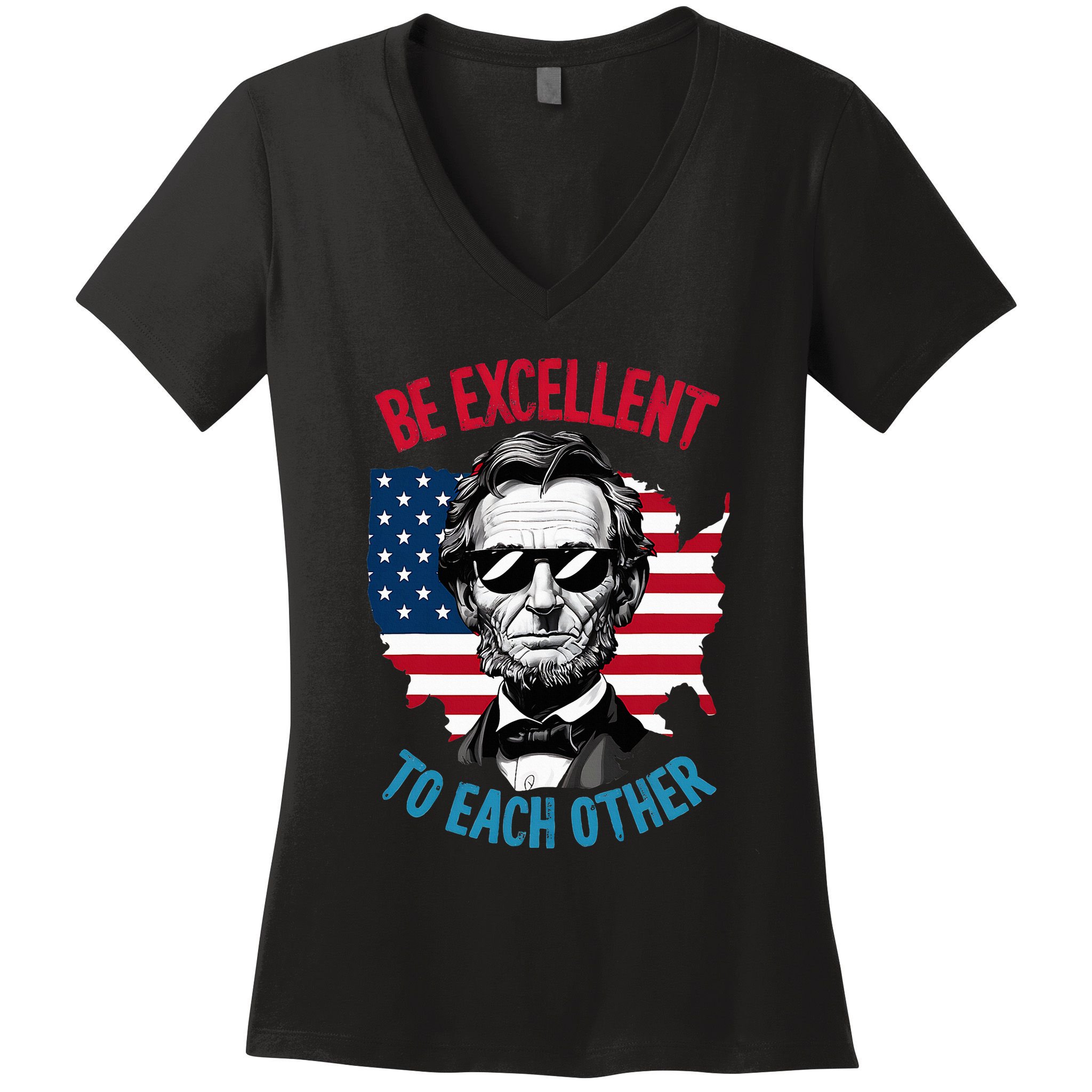 Be Excellent To Each Other Us Map Flag Abe Abraham Lincoln Women's V-Neck T-Shirt
