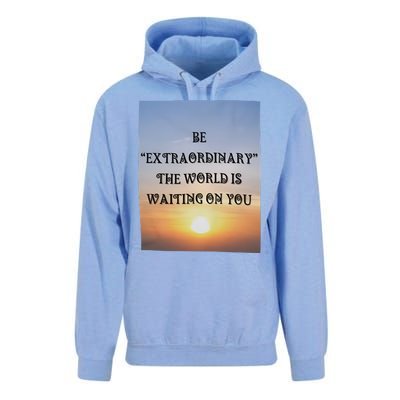 Be Extraordinary The World Is Waiting On You Unisex Surf Hoodie