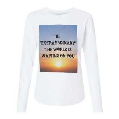 Be Extraordinary The World Is Waiting On You Womens Cotton Relaxed Long Sleeve T-Shirt