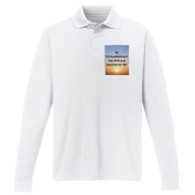 Be Extraordinary The World Is Waiting On You Performance Long Sleeve Polo