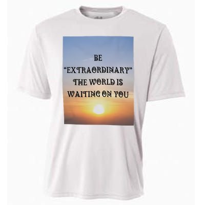 Be Extraordinary The World Is Waiting On You Cooling Performance Crew T-Shirt