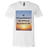 Be Extraordinary The World Is Waiting On You V-Neck T-Shirt