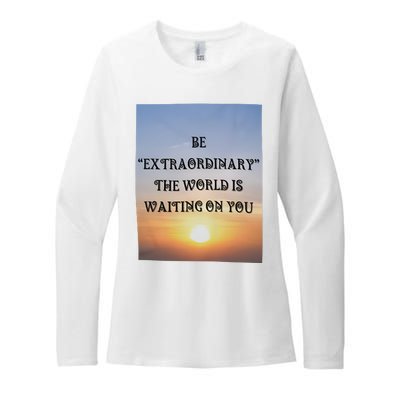 Be Extraordinary The World Is Waiting On You Womens CVC Long Sleeve Shirt