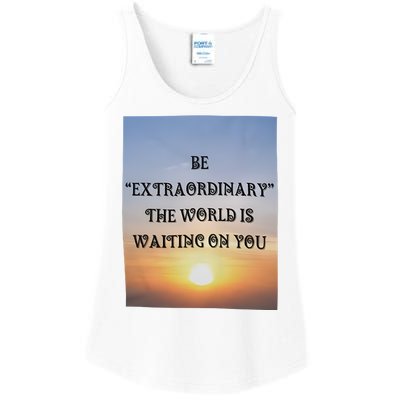 Be Extraordinary The World Is Waiting On You Ladies Essential Tank