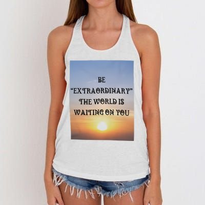 Be Extraordinary The World Is Waiting On You Women's Knotted Racerback Tank