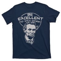 Be Excellent To Each Other T-Shirt