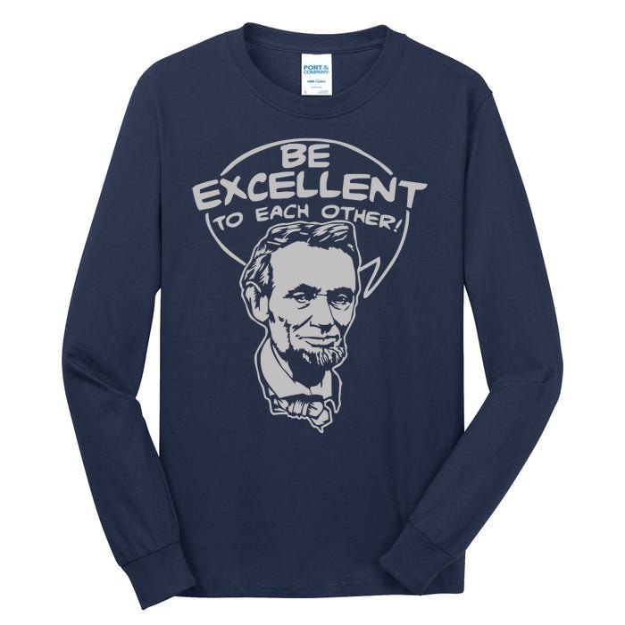 Be Excellent To Each Other Tall Long Sleeve T-Shirt