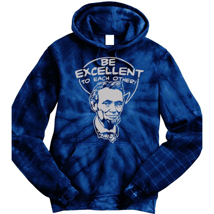 Be Excellent To Each Other Tie Dye Hoodie