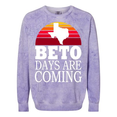 BETO Days Are Coming Colorblast Crewneck Sweatshirt