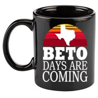 BETO Days Are Coming 11oz C Handle Ceramic Mug