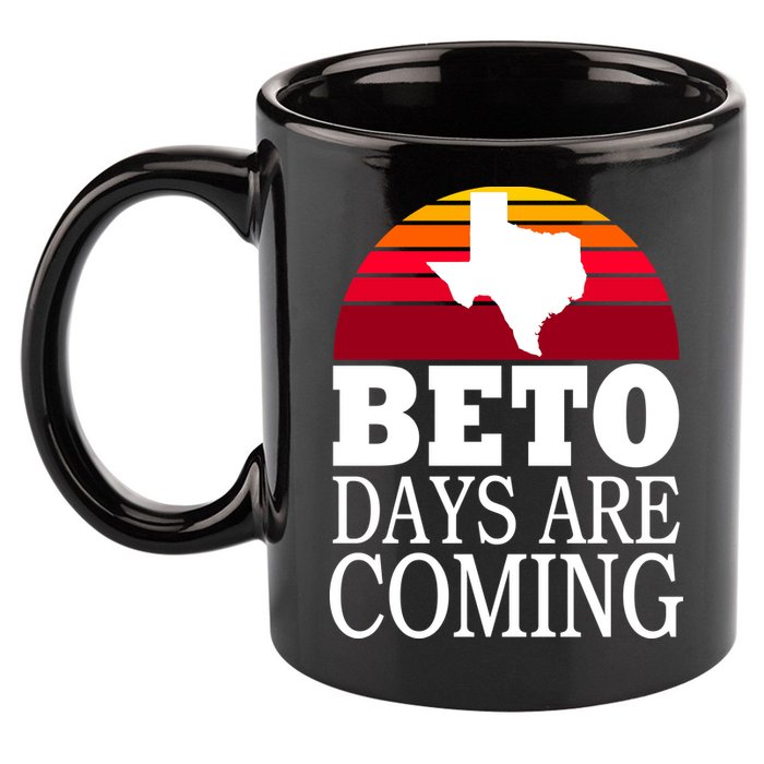 BETO Days Are Coming 11oz C Handle Ceramic Mug