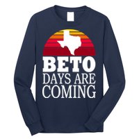 BETO Days Are Coming Long Sleeve Shirt