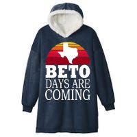 BETO Days Are Coming Hooded Wearable Blanket