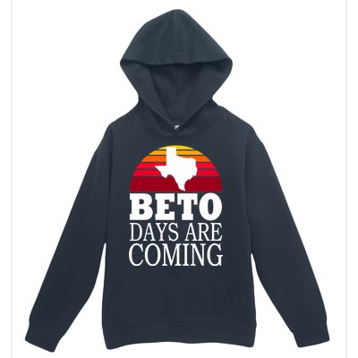 BETO Days Are Coming Urban Pullover Hoodie