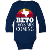 BETO Days Are Coming Baby Long Sleeve Bodysuit