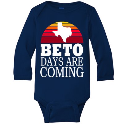 BETO Days Are Coming Baby Long Sleeve Bodysuit