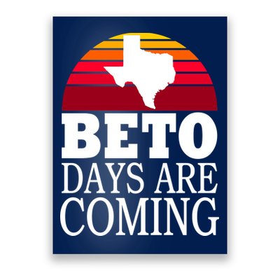 BETO Days Are Coming Poster